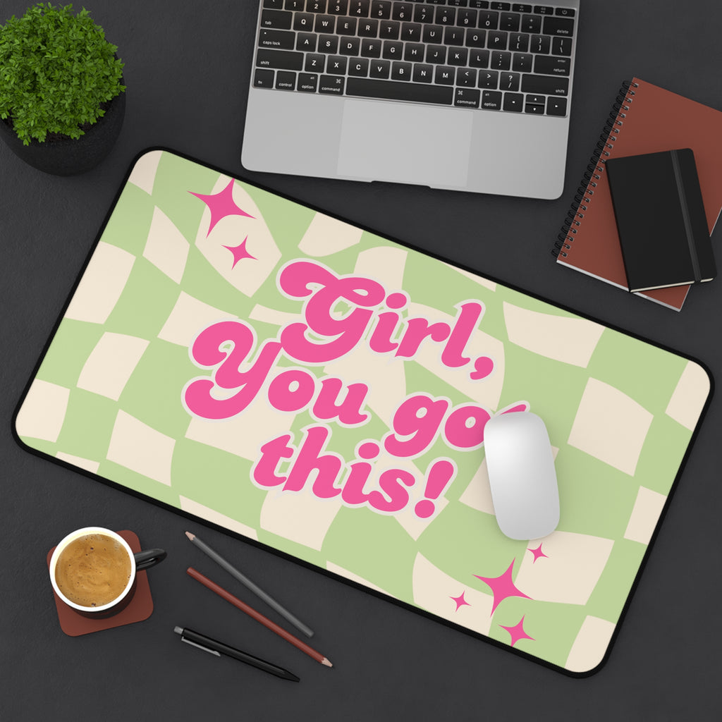 Girl, You Got This! Desk Mat