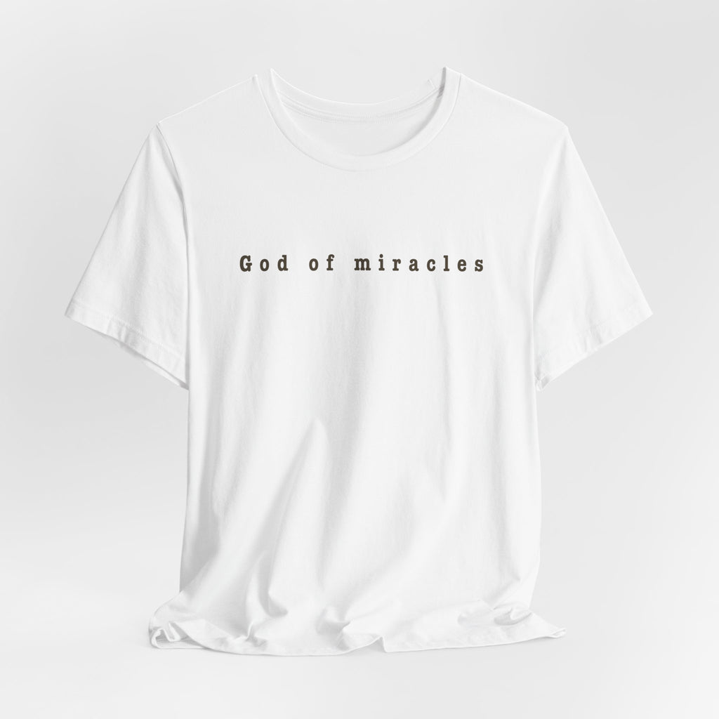 God of Miracles Tee