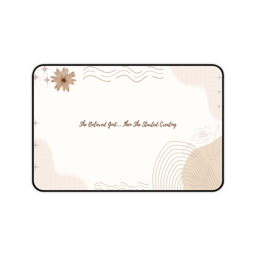 She Believed God... Then She Started Creating Desk Mat
