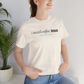 Coffee & Jesus Tee — "i need coffee Jesus" Minimal Faith T-Shirt
