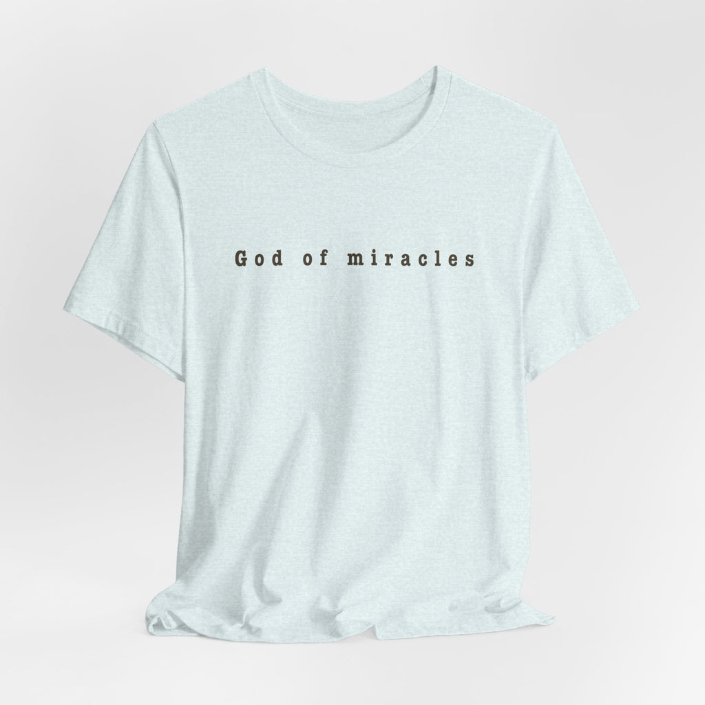 God of Miracles Tee