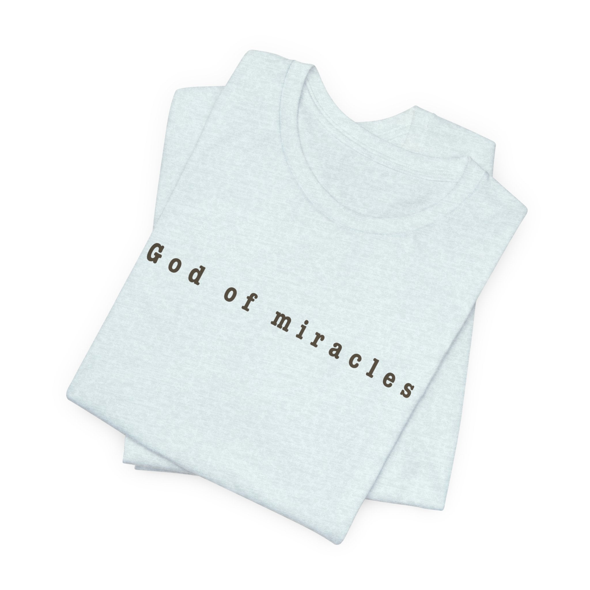 God of Miracles Tee