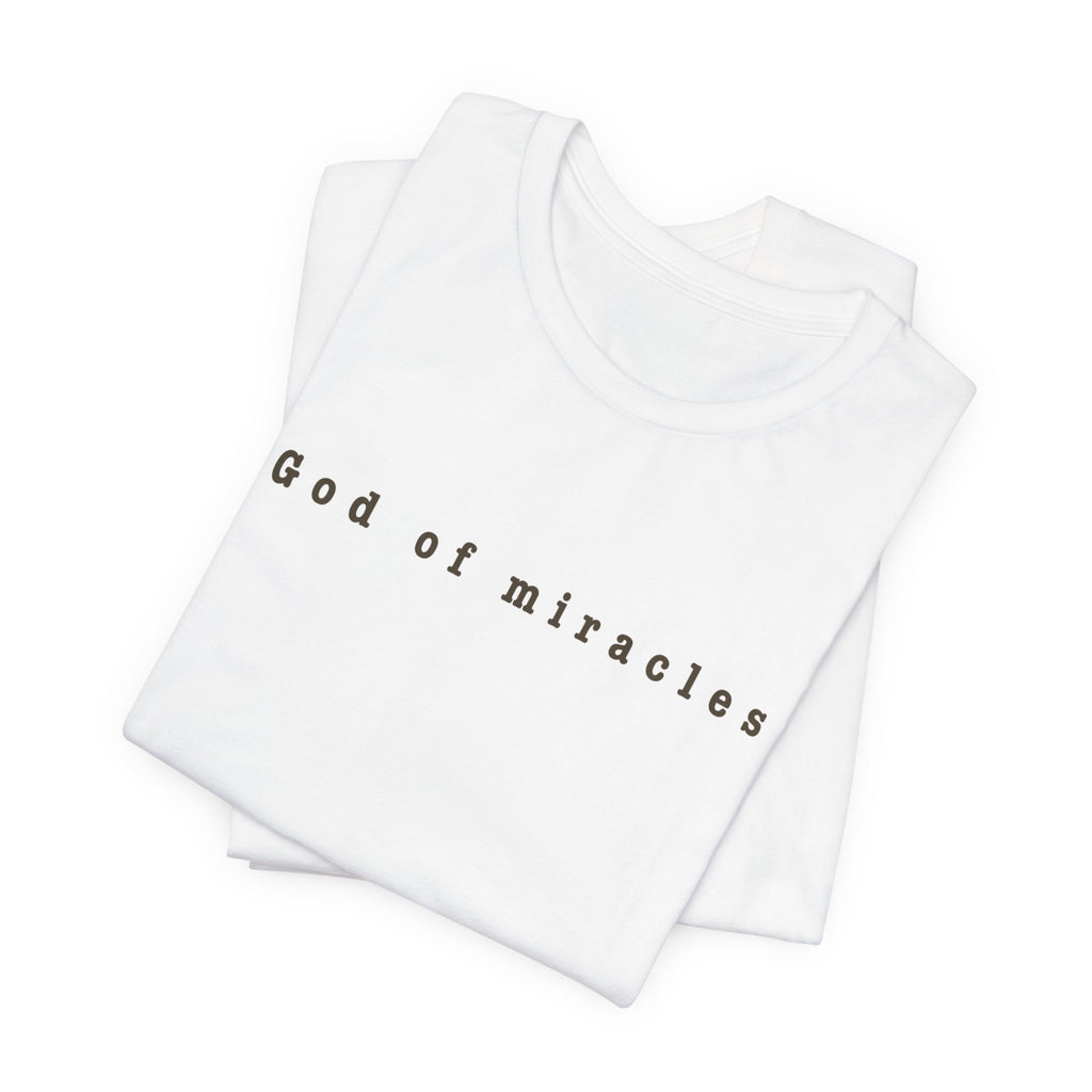 God of Miracles Tee