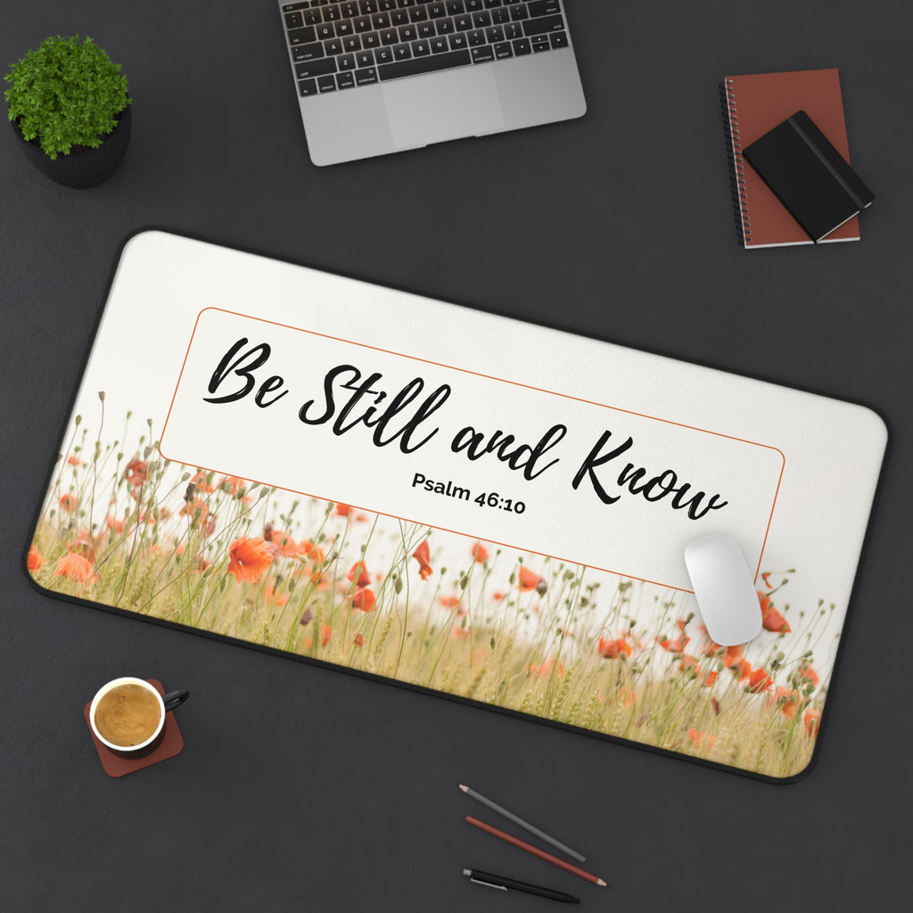 Be Still and Know Desk Mat