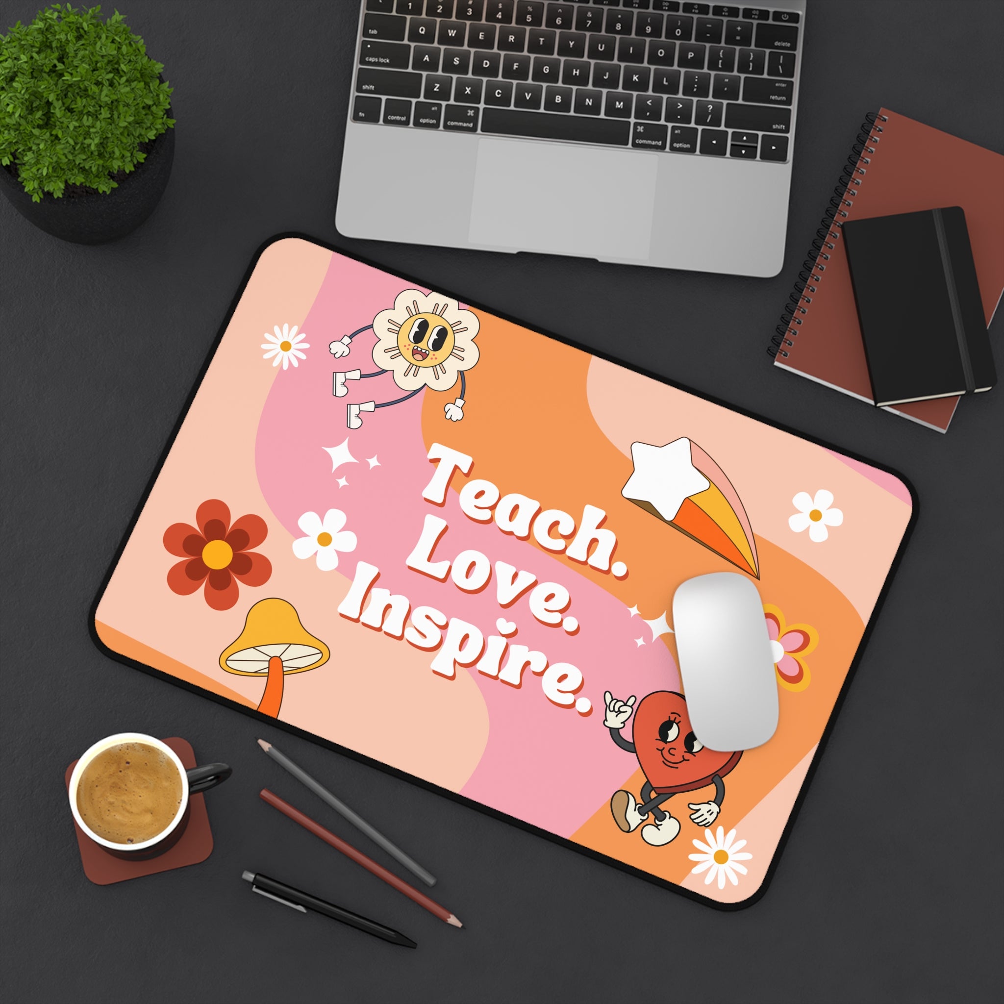 Teach. Love. Inspire. Retro Floral Desk Pad