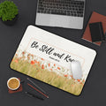 Be Still and Know Desk Mat