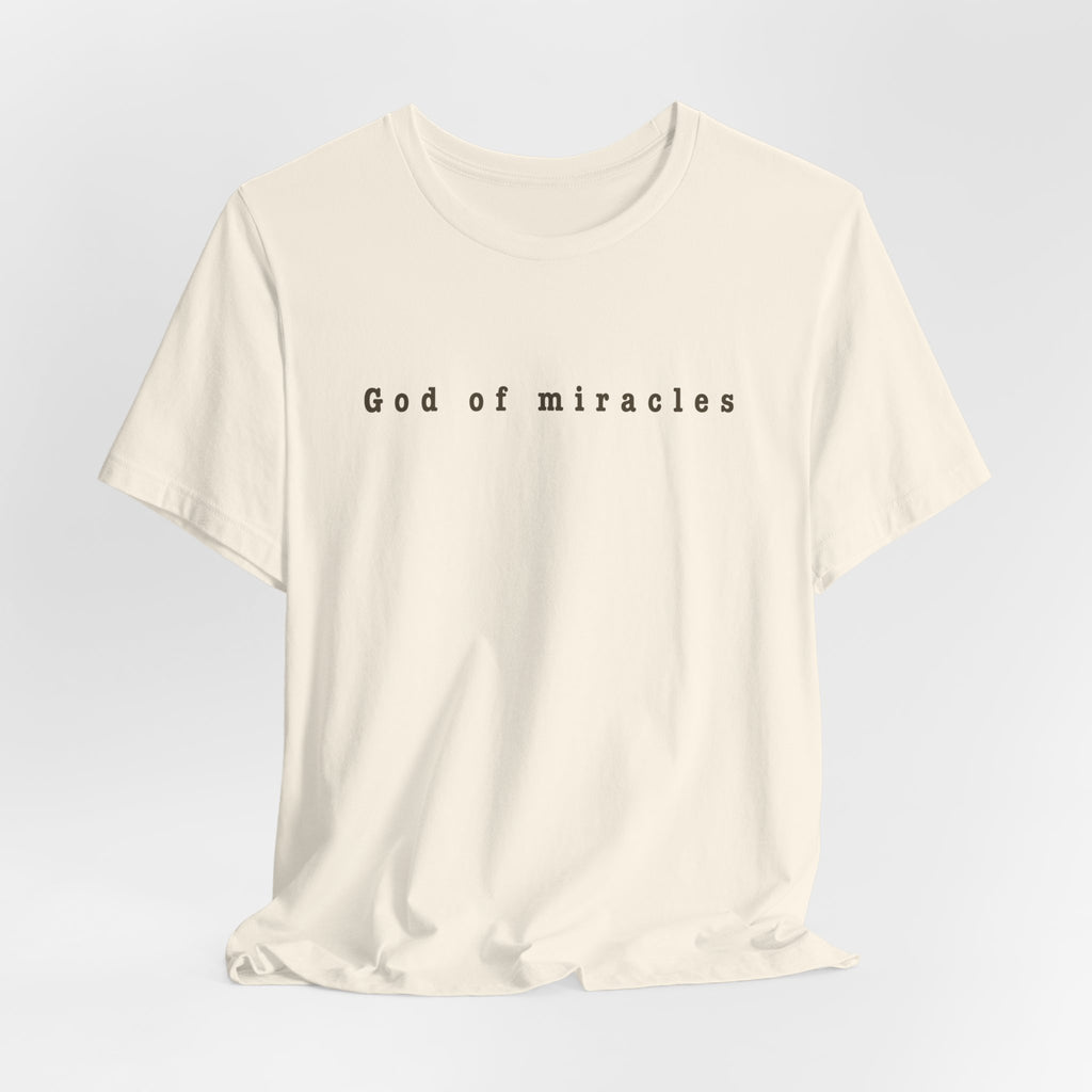 God of Miracles Tee