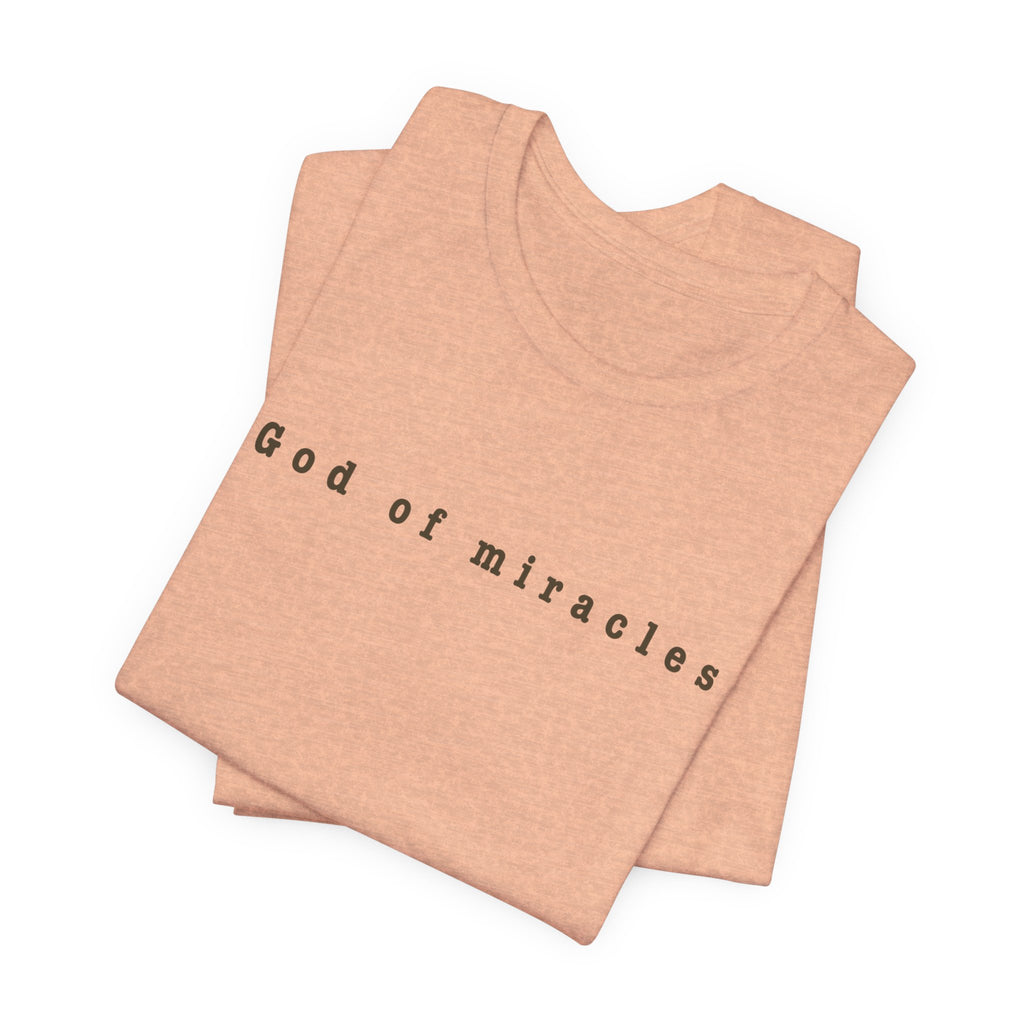 God of Miracles Tee