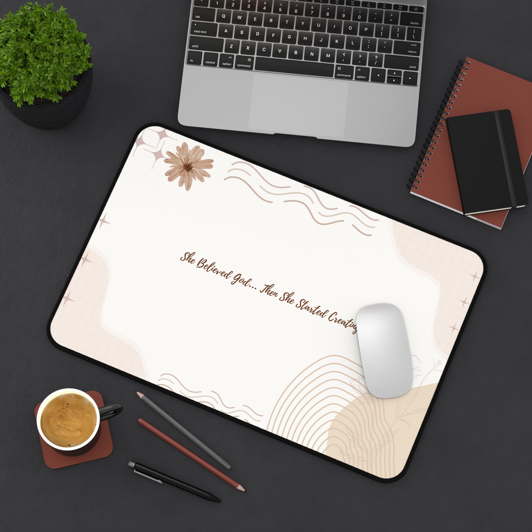 She Believed God... Then She Started Creating Desk Mat