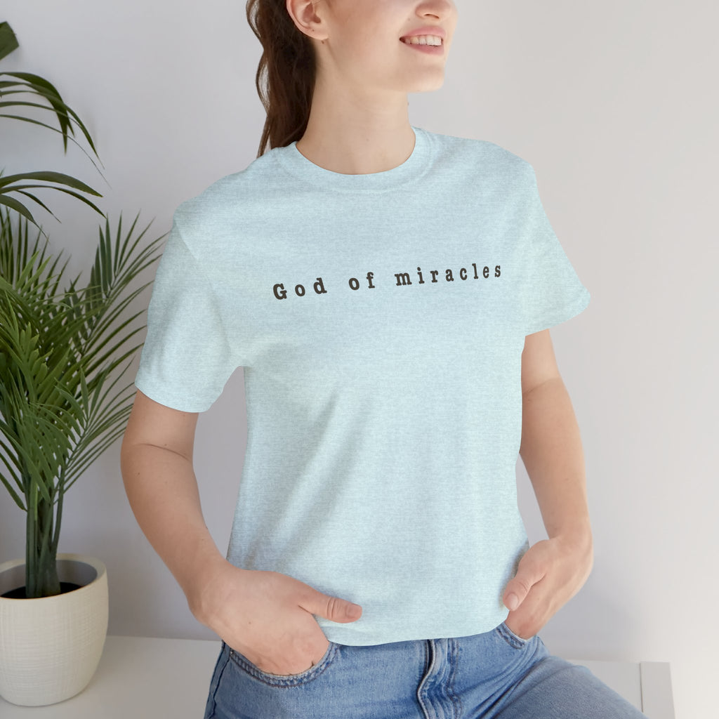 God of Miracles Tee