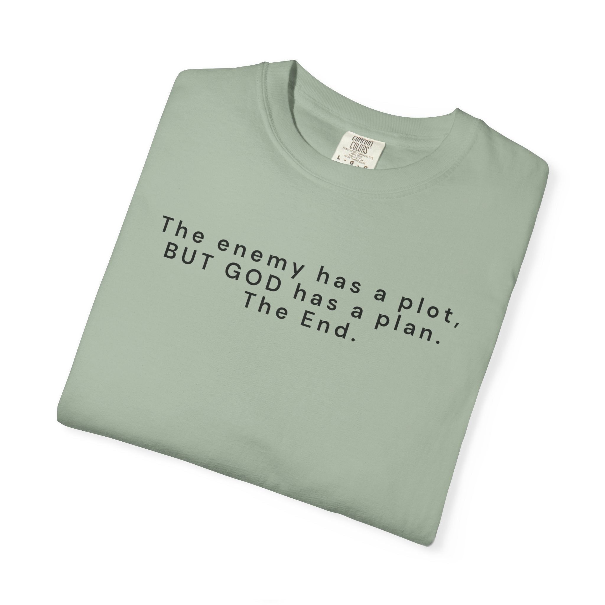 The enemy has a plot, BUT GOD has a plan. The End.