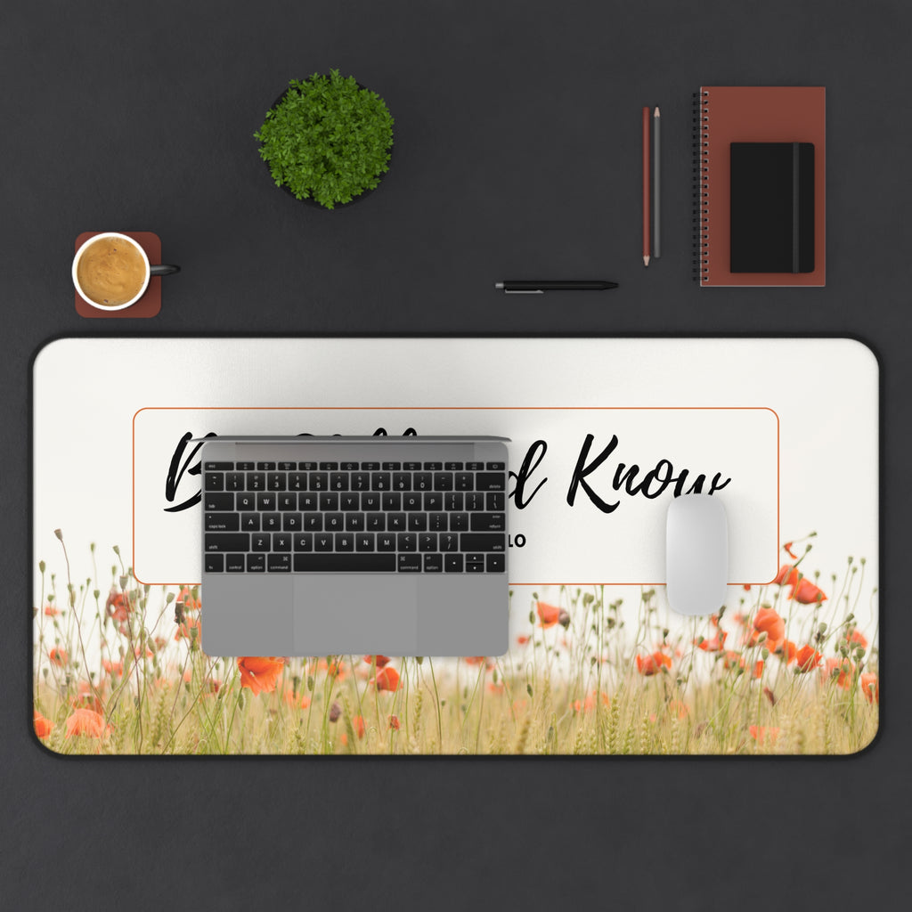 Be Still and Know Desk Mat