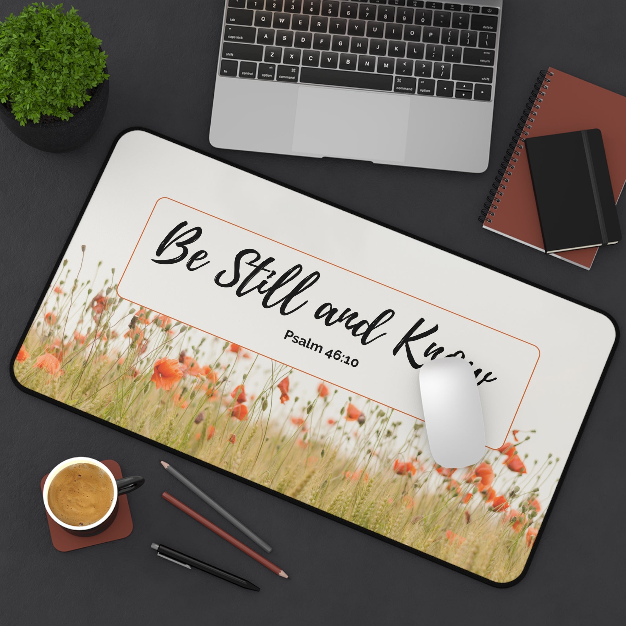 Be Still and Know Desk Mat